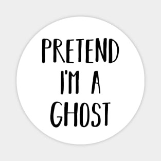 Easy Lazy Halloween Costume Pretend I'm a Ghost Magnet